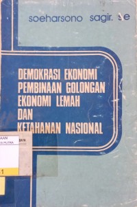 Demokrasi Ekonomi Pembinaan Golongan Ekonomi Lemah dan ketahanan Nasional