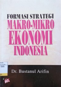 Formasi Strategi Makro-Mikro Ekonomi Indonesia