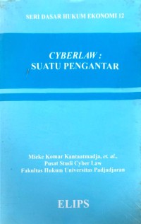 Cyberlaw : Suatu Pengantar