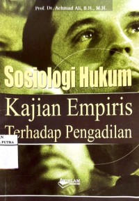 Sosiologi Hukum : Kajian Empiris Terhadap Pengadilan