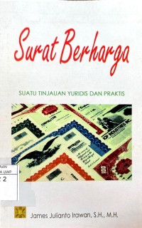 Surat Berharga : Suatu Tinjauan Yuridis dan Praktis