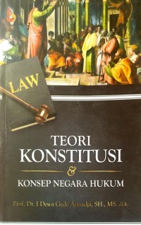 Teori Konstitusi & Konsep Negara Hukum